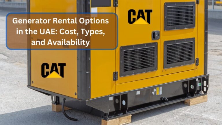 Generator Rental Options in the UAE: Cost, Types, and Availability ...